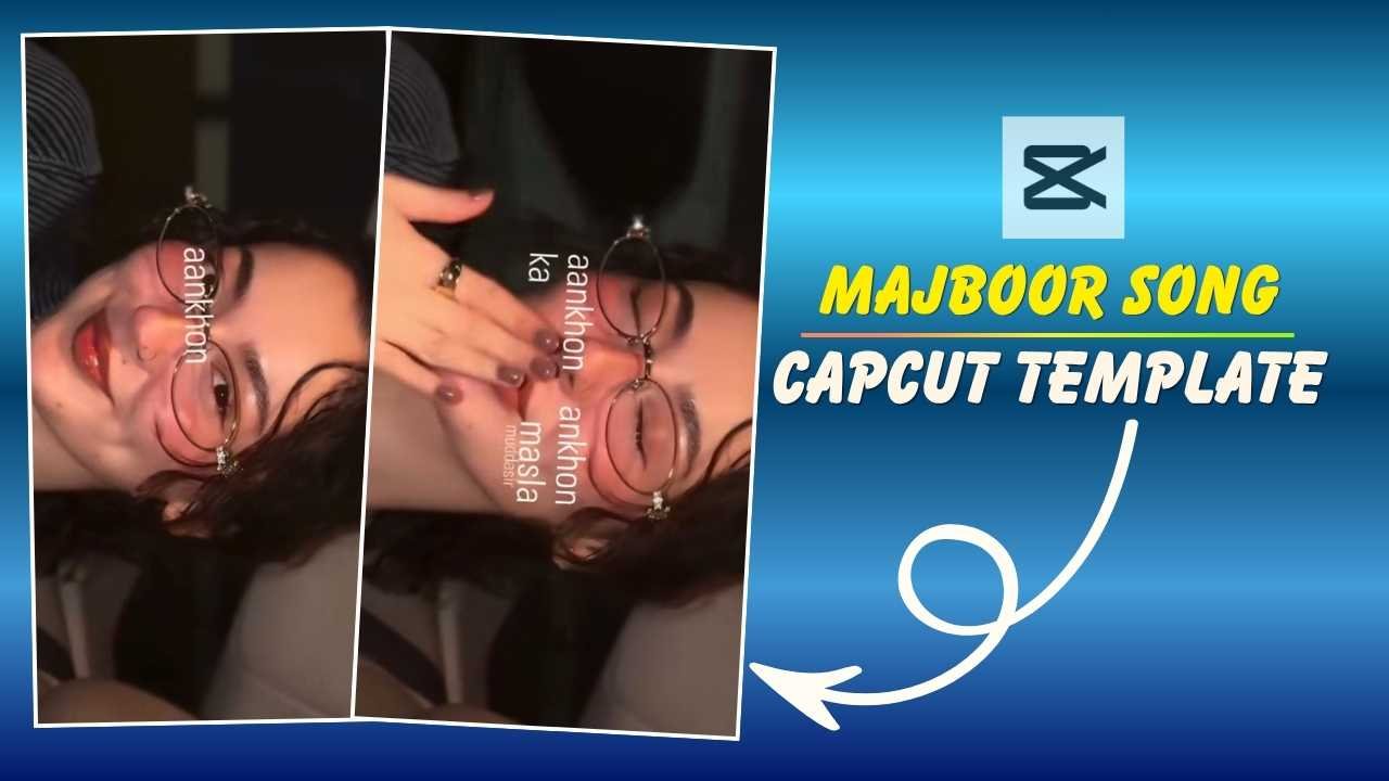 Ankhon Ankhon Ka Masla Capcut Template