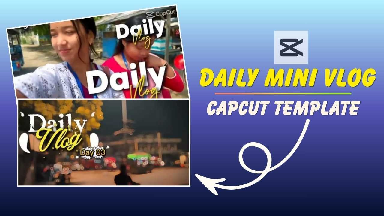 Daily Mini Vlog Capcut Template